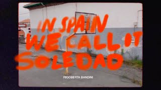 In Spain We Call It Soledad