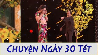 Hài Kịch : Chuyện Ngày 30 Tết - Hoài Linh - Chí Tài - Việt Hương - Hoài Tâm - Anh Đức - Phi Nhung