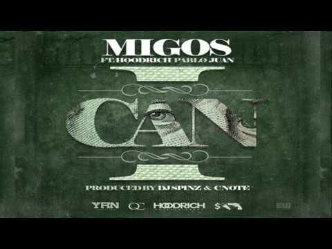 Migos - I Can Ft. Hoodrich Pablo Juan