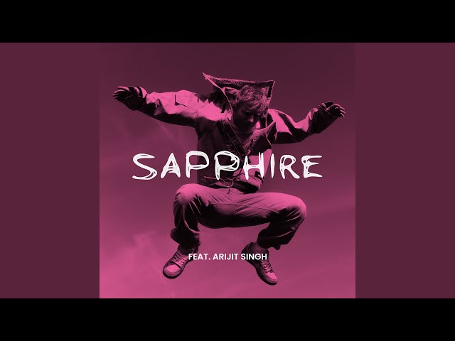 Sapphire (feat. Arijit Singh)
