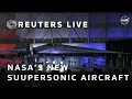 LIVE: NASA reveals its X-59 supersonic aircraft