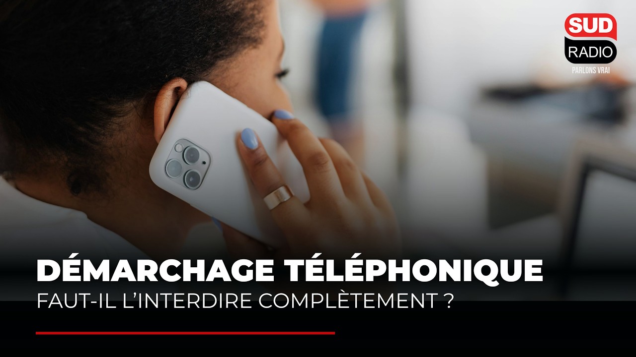 Démarchage téléphonique, faut-il l’interdire complètement ?