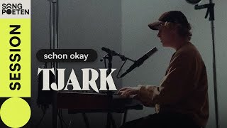 TJARK - schon okay (Songpoeten Session)