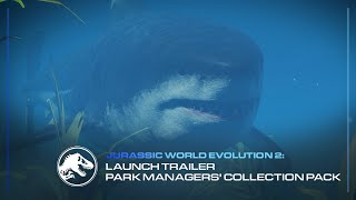 Jurassic World Evolution 2: Park Managers’ Collection Pack