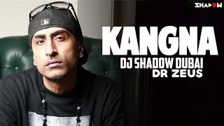 Kangna Remix – Dj Shadow Dubai