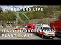 LIVE: Firefighters, rescuers respond to deadly blast at Italian hydroelectric plant
