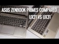 Asus Zenbook Prime UX31A vs UX21A - quick comparison