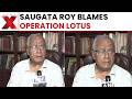 Saugata Roy Blames BJPs Operation Lotus For TMC Rebellion In Bengal | Latest News | NewsX