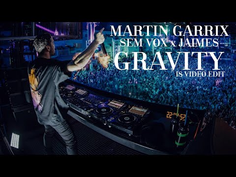 Martin Garrix x Sem Vox x Jaimes - Gravity (Full Song) [IS Video Edit]