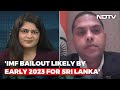 Exclusive: IMF Bailout Likely By Early 2023, Sri Lanka Tourism Minister Tells NDTV