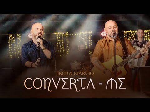 Fred & Márcio – Converta-me