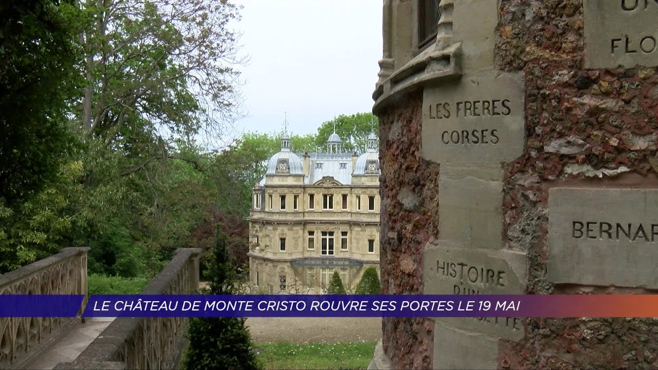 Yvelines | Le château de Monte Cristo rouvre ses portes le 19 Mai