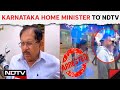 Prajwal Revanna | Will Give Justice To Women: Karnataka Home Minister On Prajwal Revannas Arrest