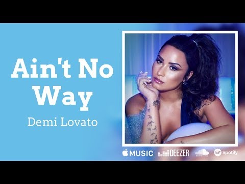 Demi Lovato - Ain't No Way (Lyrics) Spotify Singles