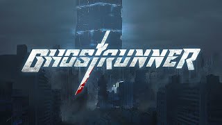 Ghostrunner | Official Reveal Trailer 2019 | (PC, PS4, XBOX)