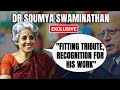 Ex WHO Chief Scientist Soumya Swaminathan On Bharat Ratna To Father: A Fitting Tribute