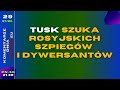 Komentarze dnia Strajku Tusk szuka rosyjskich szpieg?w i dywersant?w