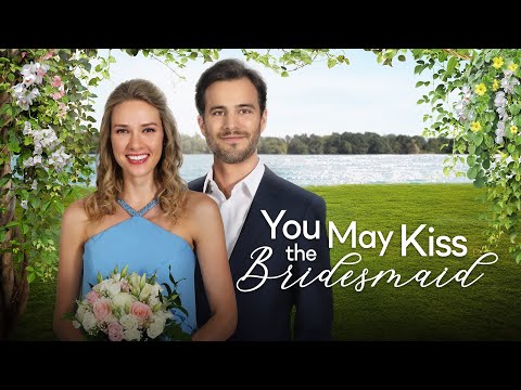 You May Kiss the Bridesmaid'