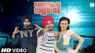 Kudiyan Ni Ched De – Love Bhullar Video HD