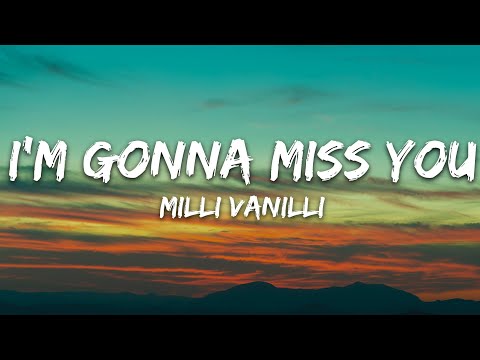 Milli Vanilli - Girl I'm Gonna Miss You (Lyrics)