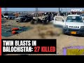 Pakistan Bomb Blast Today | 27 Killed In Twin Blasts Outside Pak Candidates Offices In Balochistan