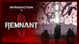Remnant 2 - Introduction to the World of Remnant
