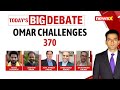Omar Abdullah Challenges Article 370 Abrogation | Raising Old Issues For Votes? | NewsX