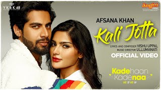 Kali Jotta – Afsana Khan (Kade Haan Kade Naa) Video HD