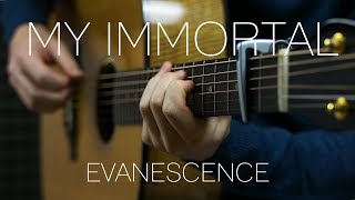 Evanescence - My Immortal (Fingerstyle Guitar Cover)