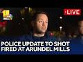 LIVE: Police update to shot fired at Arundel Mills | wbaltv.com