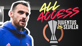 Behind The Scenes Juventus 1-1 Sevilla | UEL | All Access 4K