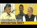 Chandrababu Calls Meeting Of All Non-BJP Parties On November 22