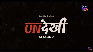 Undekhi Season 2 SonyLIV Tv Web Series