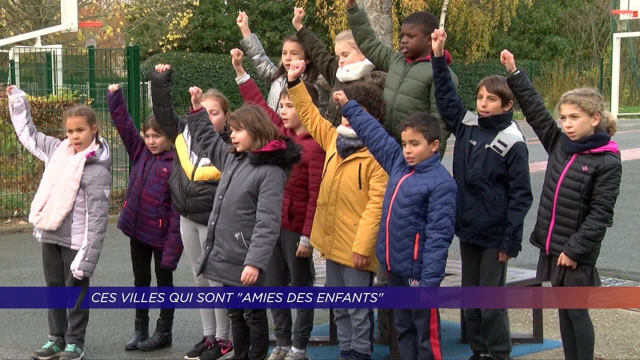 Yvelines | Ces villes qui sont  » amies des enfants « 