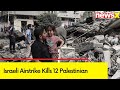 Rafah Attack Sparks Intense Fighting | Israeli Airstrike Kills 12 Palestinians | NewsX