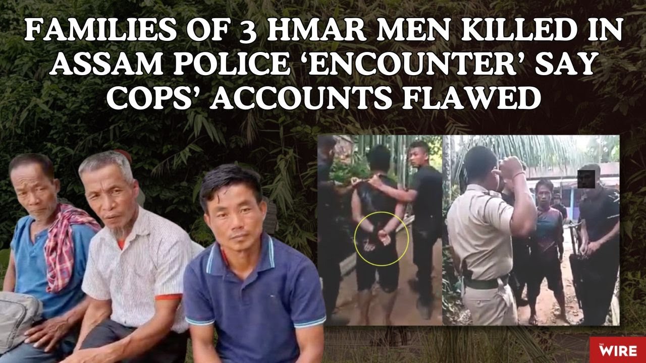 Families of 3 Hmar Men Killed in Assam Police ‘Encounter’ Say Cops’ Accounts Flawed