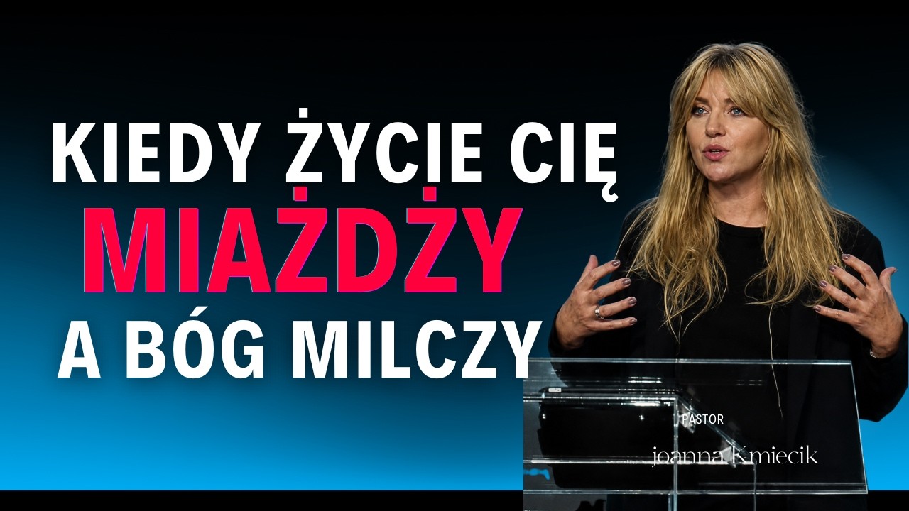 GDY ŻYCIE CIĘ MIAŻDŻY A BÓG MILCZY