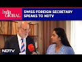 Ukraine Peace Summit  | India Leader Of Global South | Swiss Foreign Secretary Speaks To NDTV