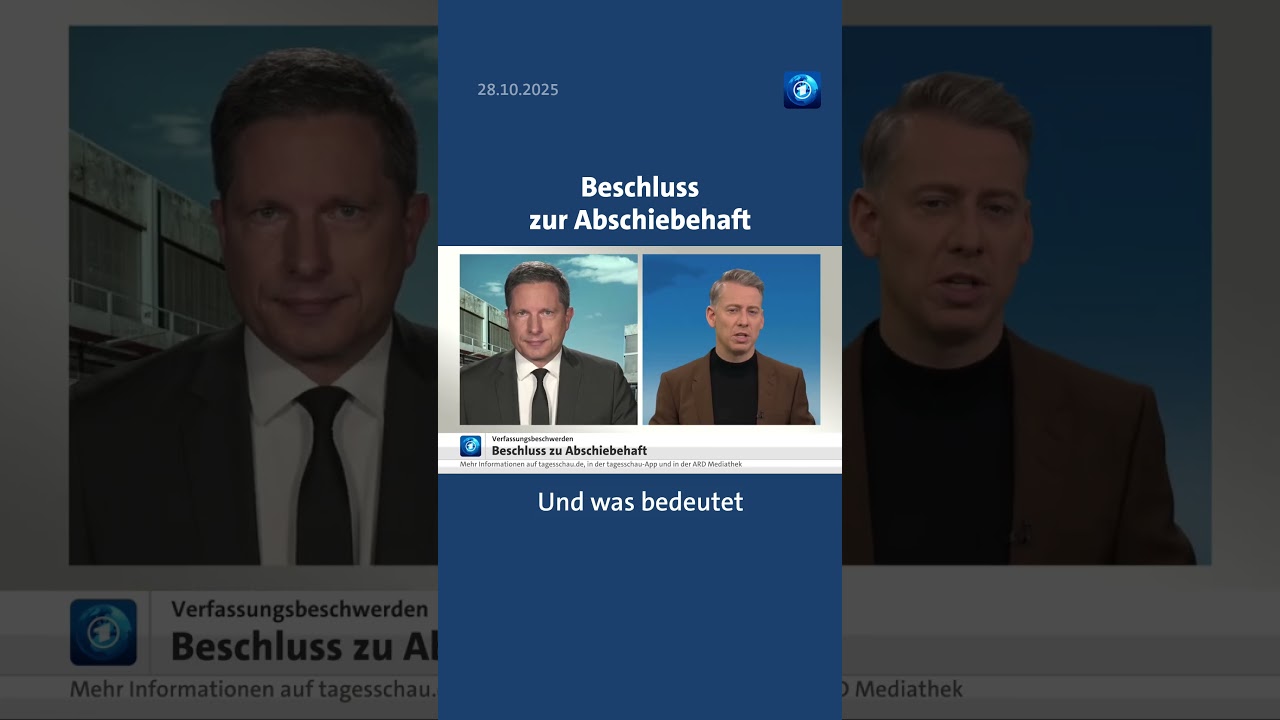 Beschluss des Bundesverfassungsgerichts zur Abschiebehaft tagesschau nachrichten abschiebehaft