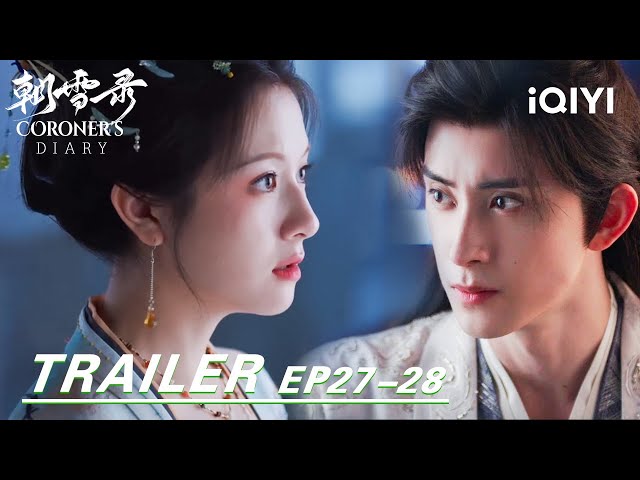 EP27-28👀Trailer: Hell Legend Reborn?🔥Can Truth Be Found?! | Coroner‘s Diary 朝雪录 | iQIYI