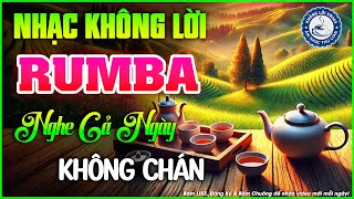 Nhạc Không Lời Buổi Sáng Nghe Cả Ngày Không Chán | Hòa Tấu Rumba Guitar | Nhạc Cafe Buổi Sáng