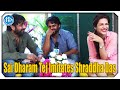 Sai Dharam Tej Imitates Shraddha Das with special body gestures-Exclusive