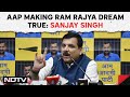 AAP Campaign | AAP Will Make Dream of Ram Rajya Comes True: Sanjay Singh