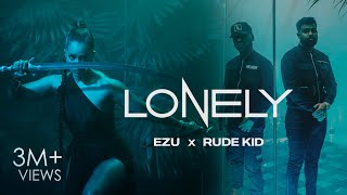 Lonely – Ezu, Rude Kid Video HD