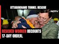 Uttarkashi Tunnel Rescue | Theres Food For 25 Days Still Inside Tunnel: Rescued Worker Exclusive
