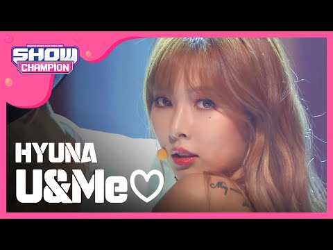 (ShowChampion EP.197) HyunA - U&Me♡