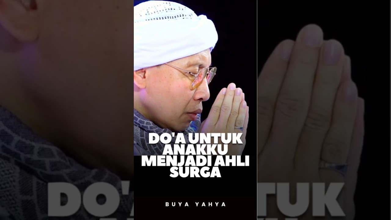 Do'a Terbaik Untuk Anak | Buya Yahya