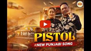 PISTOL ~ Sucha Rangeela x Mandeep Mandy Video song