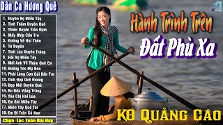 LK Dân Ca Miền Tây, Nhạc Trữ Tình Quê Hương Chọn Lọc, Dân Ca Hương Quê - Hành Trình Trên Đất Phù Xa
