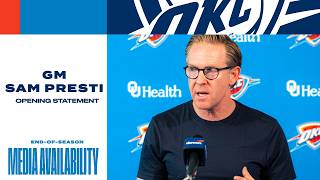 GM Sam Presti 2025-26 End-Of-Season Media Availability | Opening Statement | OKC Thunder